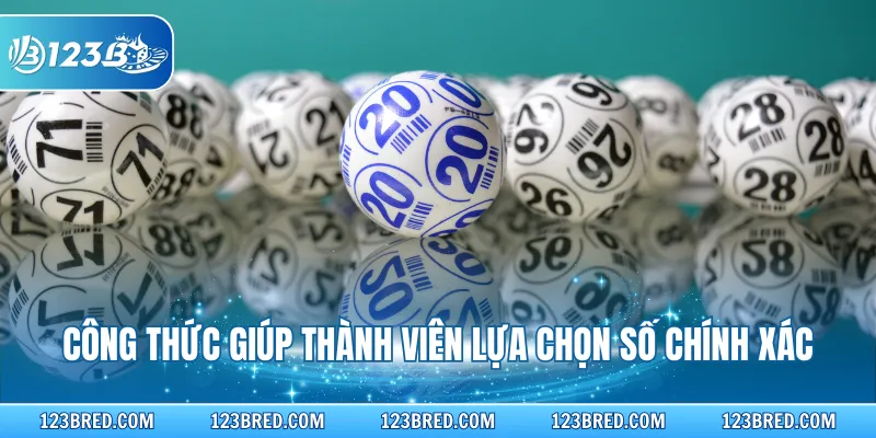 Công thức giúp thành viên lựa chọn số chính xác